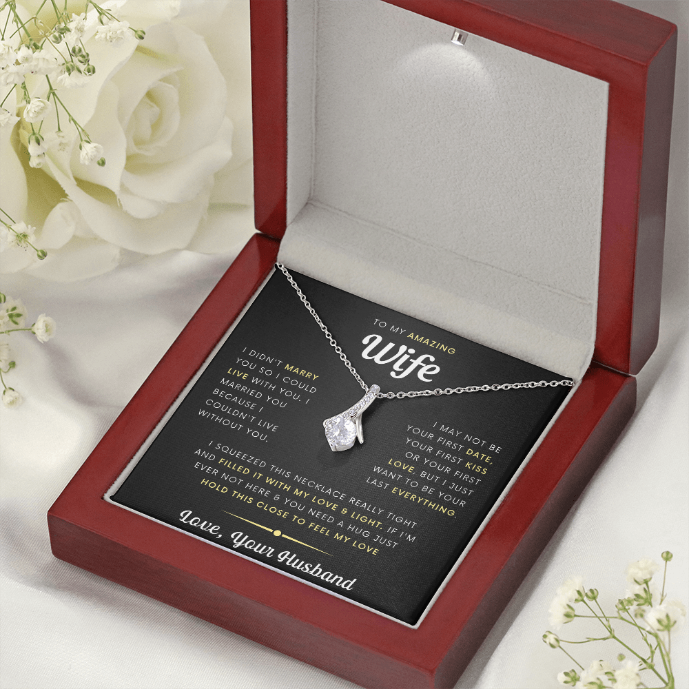 To My Amazing Wife Necklace - I Couldn't Live Without You