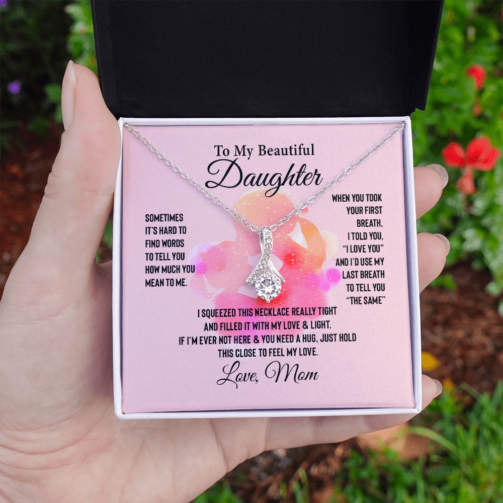 To my Beautiful Daughter - Love Mom - Alluring Beauty Necklace